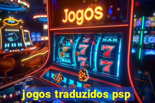 jogos traduzidos psp